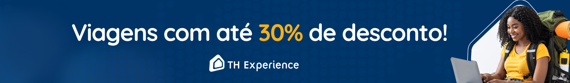 Viagens com até 30% de desconto 